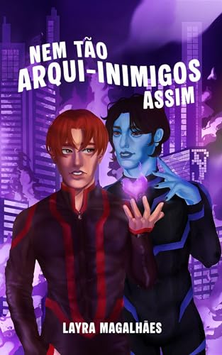 Nem tão arqui-inimigos assim