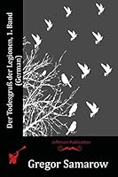 Der Todesgru� Der Legionen, 1. Band (German) 1515356604 Book Cover