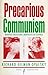 Precarious Communism: Manifest Mutations, Manifesto Detourned (Minor Compositions)