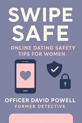 Swipe Safe: Online Dating Safety Tips for Women