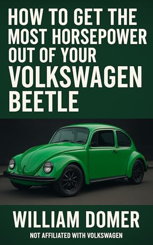 How to get the most horsepower out of your Volkswagen Beetle (How to get the most horsepower out of your vehicle)
