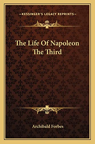 The Life Of Napoleon The Third