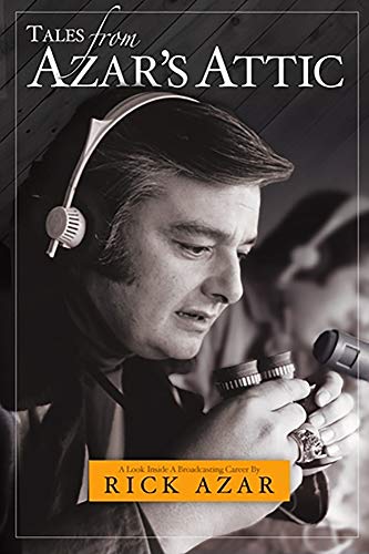 Tales from Azar s Attic: A Look Inside a Broadcasting Career