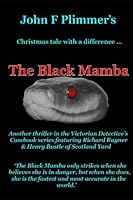 The Black Mamba : Another Thriller in the Victorian Detective's Casebook Series Featuring Richard Rayner and Henry Bustle of Scotland Yard 1704405734 Book Cover