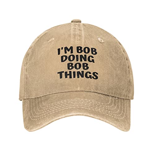 Bob Hat I'm Bob Doing Bob Things Cap I'm Bob Doing Bob Things Funny Hat Baseball Cap Adjustable Trucker Hats Sports Caps Natural