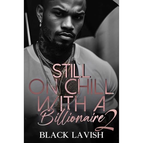 Still On Chill With A Billionaire 2 by Black Lavish episode artwork