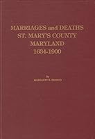 Marriages and deaths, St. Mary's County, Maryland, 1634-1900 B00071R5AA Book Cover