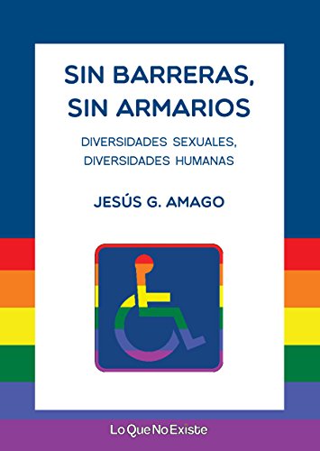 Sin barreras, sin armarios: Diversidades sexuales. Diversidades humanas (Salud)