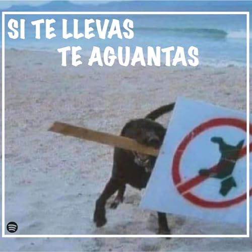 『Si te llevas, te aguantas』のカバーアート