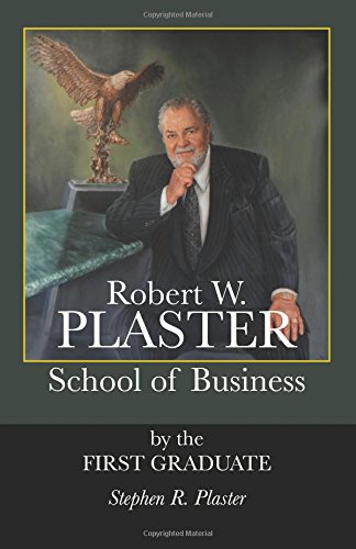 Robert W. Plaster School of Business: by the Fi... 1984374184 Book Cover