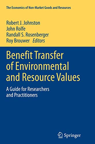 Benefit Transfer of Environmental and Resource Values: A Guide for