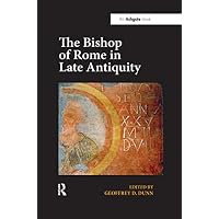 The Bishop of Rome in Late Antiquity