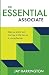 The Essential Associate: Step Up, Stand Out, and Rise to the Top as a Young Lawyer