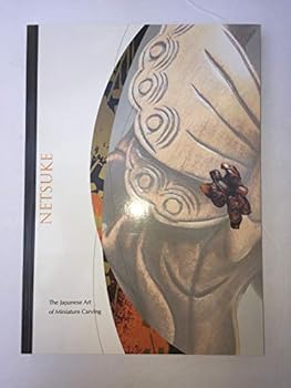 Paperback Netsuke: The Japanese Art of Miniature Carving Book