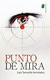  Punto de mira de Luis Torrecilla Hernández (9 abr 2014) Tapa blanda
