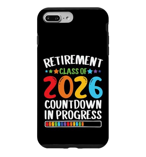 Funny Teacher Retirement Class Of 2026 Countdown In Progress �X�}�z�P�[�X iPhone 7 Plus/8 Plus �p