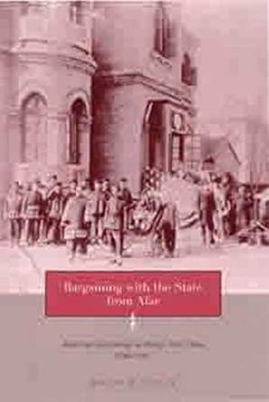 Bargaining with the State from Afar – American Citizenship in Treaty Port China, 1844–1942 book cover