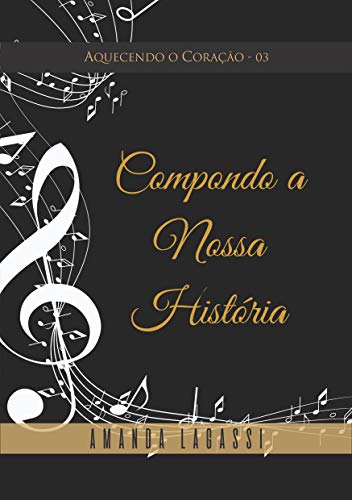 Compondo a Nossa História
