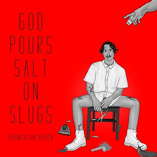 God Pours Salt on Slugs by drunkaloneagain episode artwork