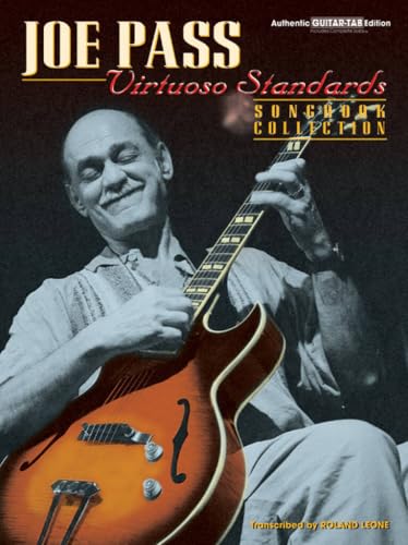 Joe Pass -- Virtuoso Standards Songbook Collection: Authentic Guitar TAB (Virtuoso Series)