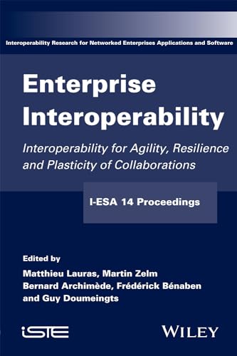 Enterprise Interoperability: Interoperability for Agility, Resilience and Plasticity of Collaborations (I-ESA 14 Proceedings) view 2