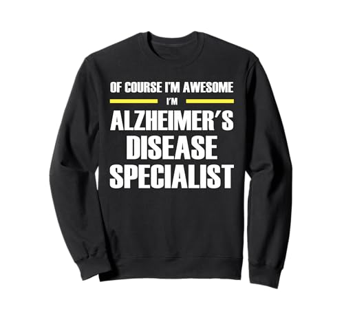 The Original Awesome Alzheimer's Disease Specialist Sweatshirt