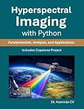 Hyperspectral Imaging with Python: Fundamentals, Analysis, and Applications