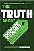 The Truth About Pricing: How to Apply Behavioral Economics So Customers Buy (Value Based Pricing, What Your Buyer Values)