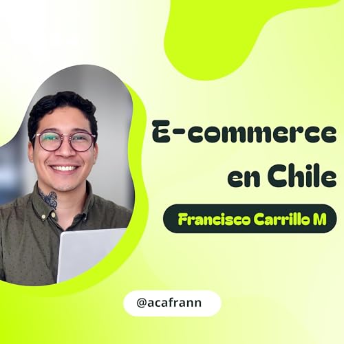 E-commerce en Chile | Francisco Carrillo cover art