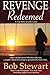 Revenge Redeemed: A True Story of God's Grace: Includes Study Guide