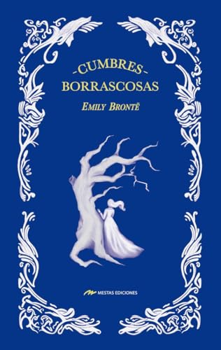 Cumbres Borrascosas: Edición Ilustrada en Tapa Dura: 2 (Las Mejores Novelas Románticas)