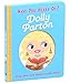 Have You Heard of Dolly Parton?: Sing, play, and perform with Dolly!