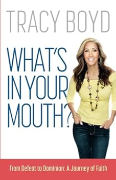 Paperback What's In Your Mouth?: From Defeat to Dominion: A Journey of Faith Book