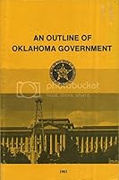 An Outline of Oklahoma Government 1983 B002K4E5SC Book Cover