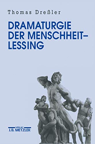 J.B. Metzler - Dramaturgie der Menschheit - Lessing