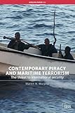 Contemporary Piracy and Maritime Terrorism (Adelphi Paper)