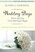 Wedding Days: When and How Great Marriages Began