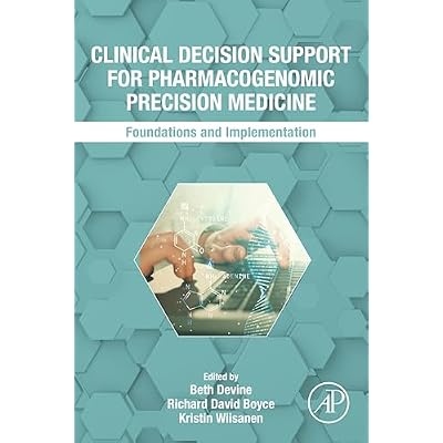 Clinical Decision Support for Pharmacogenomic Precision Medicine: Foundations and Implementation