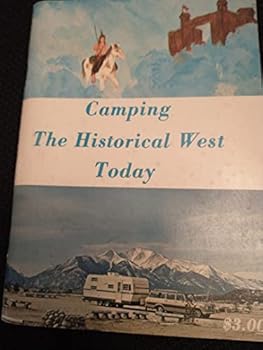 Unknown Binding CAMPING - THE HISTORICAL WEST TODAY Book