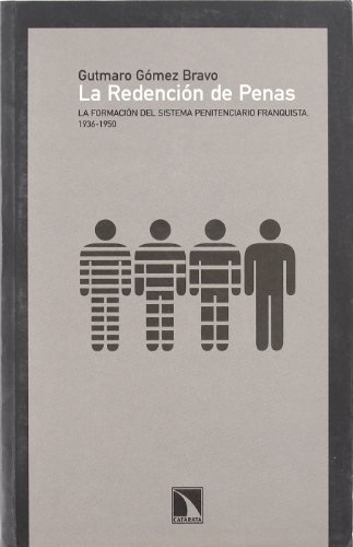 Portada de La Redencion de Penas: La Formacion del Sistema Penitenciaro Fran Quis
