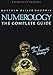 Numerology: The Complete Guide: Volume 1: The Personality Reading