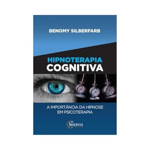 Hipnoterapia cognitiva - a importância da hipnose em psicoterapia