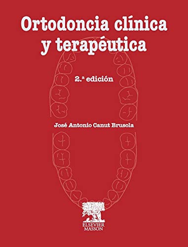 Ortodoncia clínica y terapéutica (Spanish Edition) Ortodoncia clínica y terapéutica (Spanish Edition)