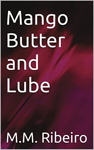 Mango Butter and Lube