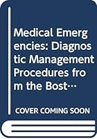 Medical emergencies : diagnostic and management procedures from Boston City Hospital 0316149888 Book Cover