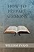 How to Prepare Sermons