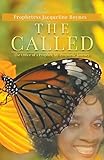 The Called: The Office of a Prophet: My Prophetic Journey