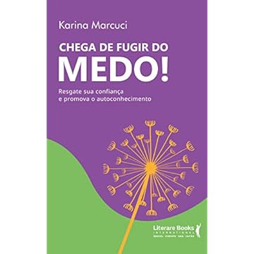 Capa do livro Chega de fugir do medo: Resgate sua confiança e promova autoconhecimento