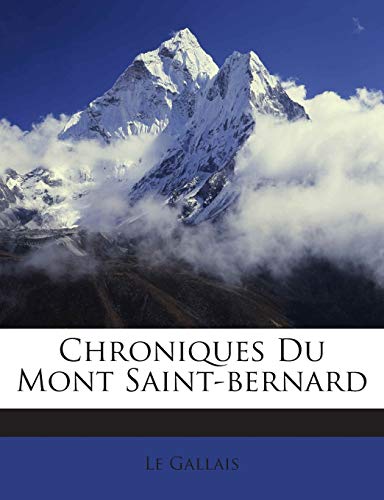 Chroniques Du Mont Saint-bernard [French] 124589126X Book Cover