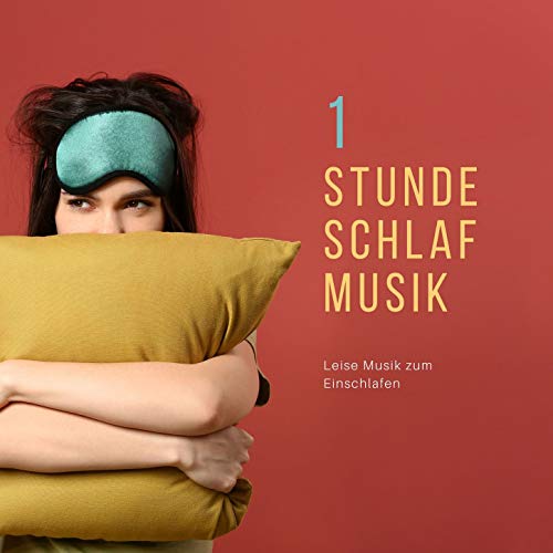 Bitte Spiel Musik Zum Einschlafen Ab Spiele 1 Stunde Schlafmusik: Leise Musik zum Einschlafen, Sanfte